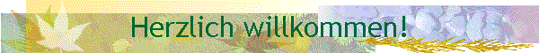 Herzlich Willkommen!